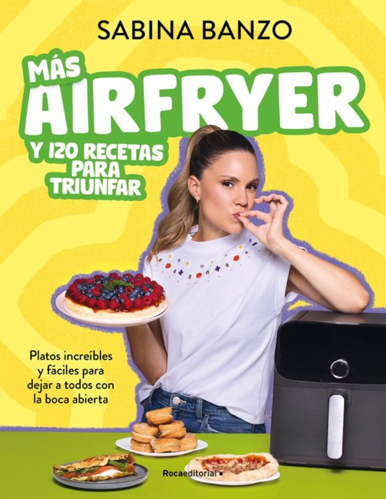 Más airfryer y 120 recetas para triunfar / More Air Fryer and...
